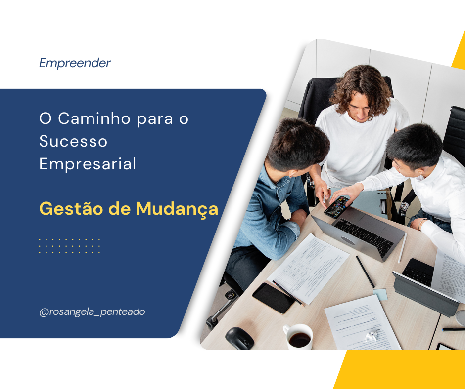Gestão de Mudança: O Caminho para o Sucesso Empresarial